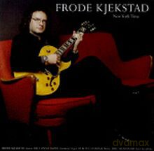 Frode Kjekstad: New York time [CD]
