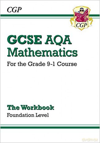 GCSE Maths AQA Workbook: Foundation - for the Grade 9-1 Course (CGP GCSE Maths 9-1 Revision) [KSIĄŻKA]