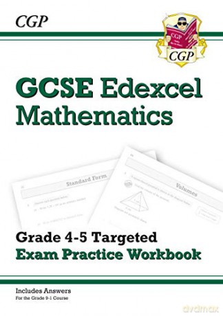 GCSE Maths Edexcel Grade 4-5 Targeted Exam Practice Workbook (includes answers) (CGP GCSE Maths 9-1 Revision) [KSIĄŻKA]