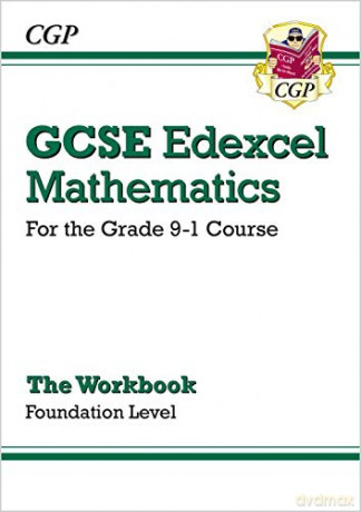 GCSE Maths Edexcel Workbook: Foundation - for the Grade 9-1 Course (CGP GCSE Maths 9-1 Revision) [KSIĄŻKA]