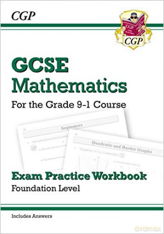 GCSE Maths Exam Practice Workbook: Foundation - for the Grade 9-1 Course (includes Answers) (CGP GCSE Maths 9-1 Revision) [KSIĄŻKA]