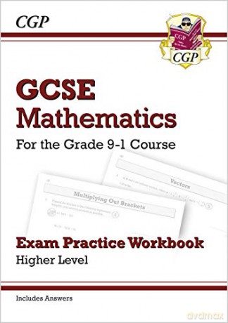 GCSE Maths Exam Practice Workbook: Higher - for the Grade 9-1 Course (includes Answers): perfect for home learning and 2021 assessments: For the Grade 9-1 Course (CGP GCSE Maths 9-1 Revision) [KSIĄŻKA]
