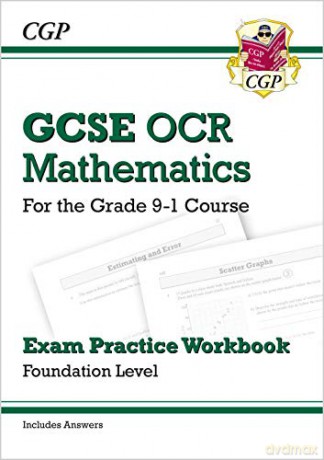 GCSE Maths OCR Exam Practice Workbook: Foundation - for the Grade 9-1 Course (includes Answers): perfect for home learning and 2021 assessments: For the Grade 9-1 Course (CGP GCSE Maths 9-1 Revision) [KSIĄŻKA]