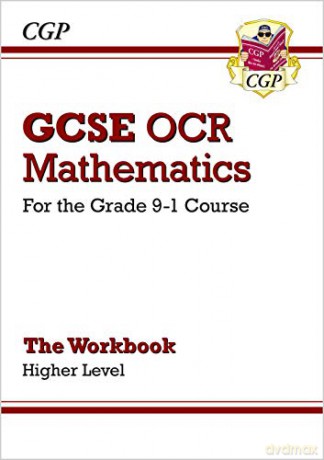 GCSE Maths OCR Workbook: Higher - for the Grade 9-1 Course: perfect for home learning and 2021 assessments (CGP GCSE Maths 9-1 Revision) [KSIĄŻKA]