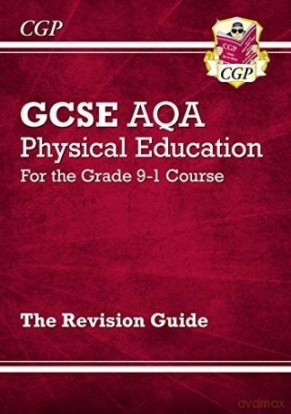 GCSE Physical Education AQA Revision Guide - for the Grade 9-1 Course: perfect for home learning and 2021 assessments (CGP GCSE PE 9-1 Revision) [KSIĄŻKA]