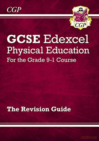 GCSE Physical Education Edexcel Revision Guide - for the Grade 9-1 Course: perfect for home learning and 2021 assessments (CGP GCSE PE 9-1 Revision) [KSIĄŻKA]