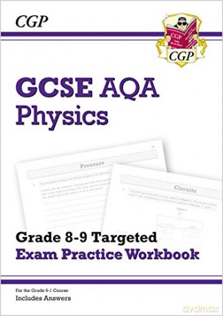 GCSE Physics AQA Grade 8-9 Targeted Exam Practice Workbook (includes Answers): perfect for home learning and 2021 assessments (CGP GCSE Physics 9-1 Revision) [KSIĄŻKA]