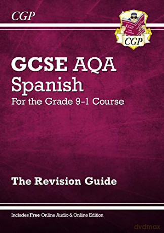 GCSE Spanish AQA Revision Guide - for the Grade 9-1 Course (with Online Edition): perfect for home learning and 2021 assessments (CGP GCSE Spanish 9-1 Revision) [KSIĄŻKA]