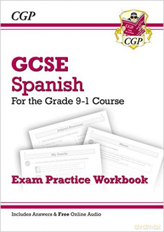 GCSE Spanish Exam Practice Workbook - for the Grade 9-1 Course (includes Answers): perfect for home learning and 2021 assessments (CGP GCSE Spanish 9-1 Revision) [KSIĄŻKA]