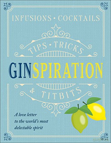 Ginspiration: Infusions, Cocktails - Klaus St. Rainer [KSIĄŻKA]