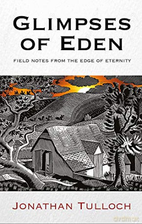 Glimpses of Eden: Field notes from the edge of eternity - Jonathan Tulloch [KSIĄŻKA]