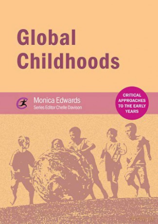 Global Childhoods (Critical Approaches to the Early Years) - Monica Edwards [KSIĄŻKA]