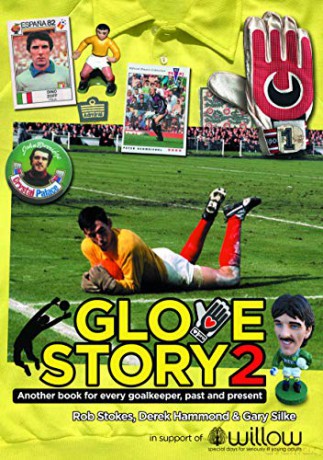 Glove Story 2: Another book for every goalkeeper, past and present - Rob Stokes [KSIĄŻKA]
