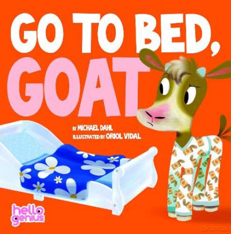 Go to Bed Goat (Hello Genius) - Michael Dahl [KSIĄŻKA]