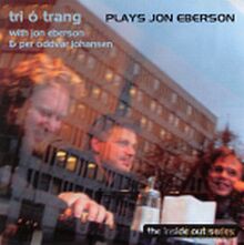 Tri O'Trang: Plays Jon Eberson [CD]