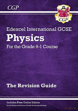 Grade 9-1 Edexcel International GCSE Physics: Revision Guide with Online Edition: perfect revision for mocks and exams in 2021 and 2022 (CGP IGCSE 9-1 Revision) [KSIĄŻKA]