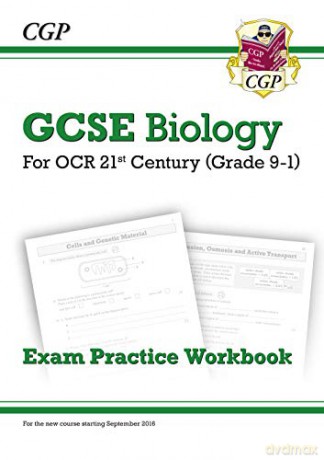 Grade 9-1 GCSE Biology: OCR 21st Century Exam Practice Workbook: perfect for home learning and 2021 assessments (CGP GCSE Biology 9-1 Revision) [KSIĄŻKA]