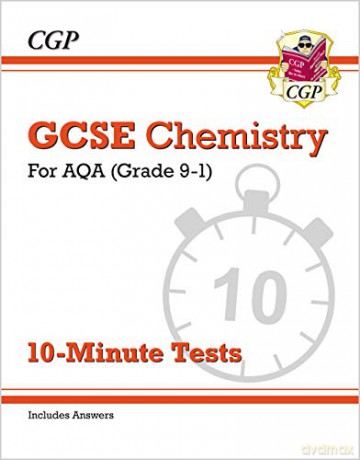 Grade 9-1 GCSE Chemistry: AQA 10-Minute Tests (with answers): perfect for home learning and 2021 assessments (CGP GCSE Chemistry 9-1 Revision) [KSIĄŻKA]