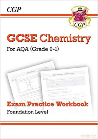 Grade 9-1 GCSE Chemistry: AQA Exam Practice Workbook - Foundation: perfect for home learning and 2021 assessments (CGP GCSE Chemistry 9-1 Revision) [KSIĄŻKA]