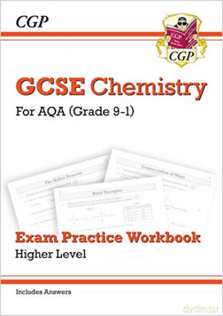 Grade 9-1 GCSE Chemistry: AQA Exam Practice Workbook (with answers) - Higher: perfect for home learning and 2021 assessments (CGP GCSE Chemistry 9-1 Revision) [KSIĄŻKA]