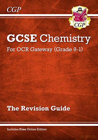 Grade 9-1 GCSE Chemistry: OCR Gateway Revision Guide with Online Edition: perfect for home learning and 2021 assessments (CGP GCSE Chemistry 9-1 Revision) [KSIĄŻKA]