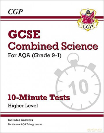 Grade 9-1 GCSE Combined Science: AQA 10-Minute Tests (with answers) - Higher: perfect for home learning and 2021 assessments (CGP GCSE Combined Science 9-1 Revision) [KSIĄŻKA]