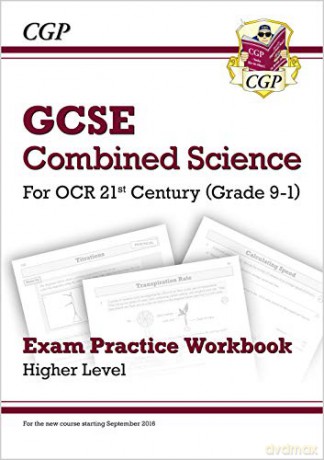 Grade 9-1 GCSE Combined Science: OCR 21st Century Exam Practice Workbook - Higher: perfect for home learning and 2021 assessments (CGP GCSE Combined Science 9-1 Revision) [KSIĄŻKA]