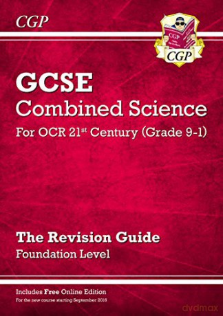 Grade 9-1 GCSE Combined Science: OCR 21st Century Revision Guide with Online Edition Foundation: perfect for home learning and 2021 assessments (CGP GCSE Combined Science 9-1 Revision) [KSIĄŻKA]