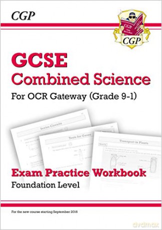 Grade 9-1 GCSE Combined Science: OCR Gateway Exam Practice Workbook - Foundation: perfect for home learning and 2021 assessments (CGP GCSE Combined Science 9-1 Revision) [KSIĄŻKA]