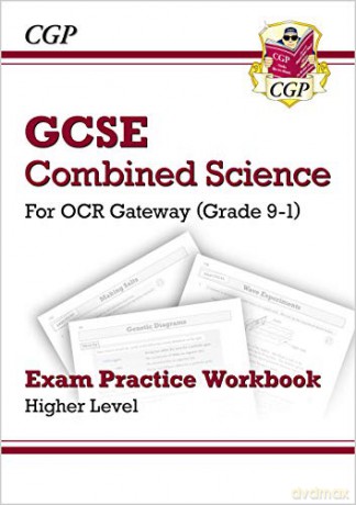 Grade 9-1 GCSE Combined Science: OCR Gateway Exam Practice Workbook - Higher: perfect for home learning and 2021 assessments (CGP GCSE Combined Science 9-1 Revision) [KSIĄŻKA]