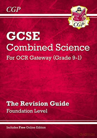 Grade 9-1 GCSE Combined Science: OCR Gateway Revision Guide with Online Edition - Foundation: perfect for home learning and 2021 assessments (CGP GCSE Combined Science 9-1 Revision) [KSIĄŻKA]