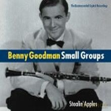 Benny Goodman: Stealin´ Apples. The Quintessential Capitol Recordings [CD]