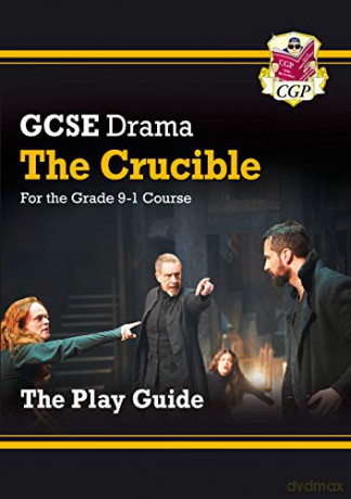 Grade 9-1 GCSE Drama Play Guide - The Crucible: perfect for home learning and 2021 assessments (CGP GCSE Drama 9-1 Revision) [KSIĄŻKA]