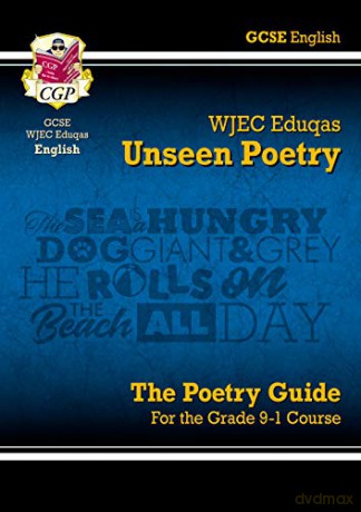 Grade 9-1 GCSE English Literature WJEC Eduqas Unseen Poetry Guide: perfect for home learning and 2021 assessments (CGP GCSE English 9-1 Revision) [KSIĄŻKA]