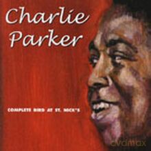 Charlie Parker: Complete Bird At St. Nick's [CD]