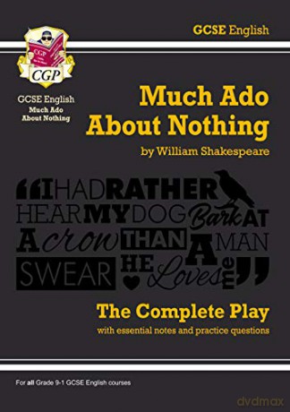 Grade 9-1 GCSE English Much Ado About Nothing - The Complete Play: perfect for home learning and 2021 assessments (CGP GCSE English 9-1 Revision) [KSIĄŻKA]