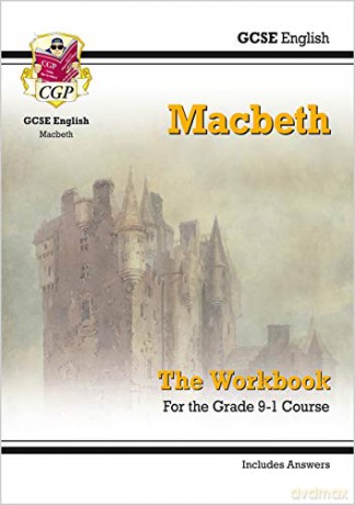 Grade 9-1 GCSE English Shakespeare - Macbeth Workbook (includes Answers): perfect for home learning and 2021 assessments (CGP GCSE English 9-1 Revision) [KSIĄŻKA]