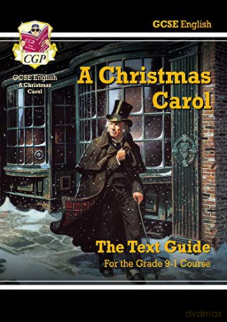 Grade 9-1 GCSE English Text Guide - A Christmas Carol: perfect for home learning and 2021 assessments (CGP GCSE English 9-1 Revision) [KSIĄŻKA]