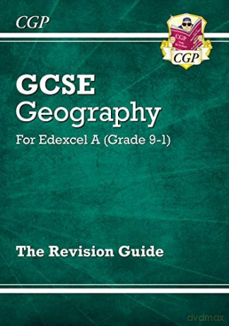 Grade 9-1 GCSE Geography Edexcel A - Revision Guide: perfect for home learning and 2021 assessments (CGP GCSE Geography 9-1 Revision) [KSIĄŻKA]