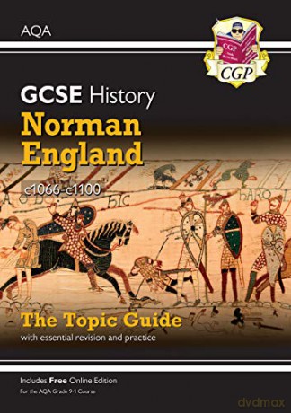 Grade 9-1 GCSE History AQA Topic Guide - Norman England, c1066-c1100: perfect for home learning and 2021 assessments (CGP GCSE History 9-1 Revision) [KSIĄŻKA]