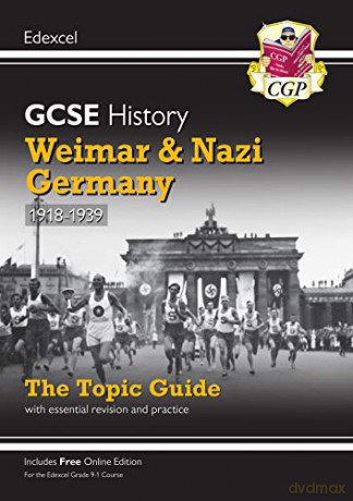 Grade 9-1 GCSE History Edexcel Topic Guide - Weimar and Nazi Germany, 1918-39: perfect for home learning and 2021 assessments (CGP GCSE History 9-1 Revision) [KSIĄŻKA]