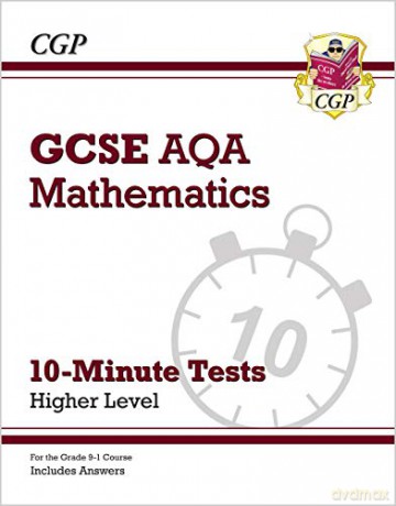 Grade 9-1 GCSE Maths AQA 10-Minute Tests - Higher (includes Answers) (CGP GCSE Maths 9-1 Revision) [KSIĄŻKA]