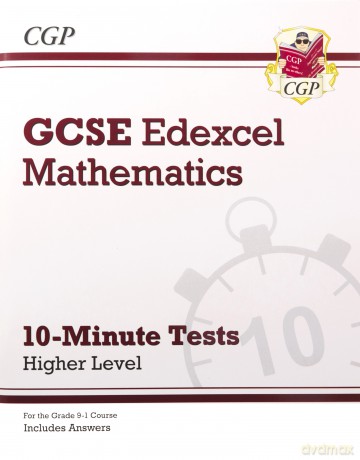 Grade 9-1 GCSE Maths Edexcel 10-Minute Tests - Higher (includes Answers) (CGP GCSE Maths 9-1 Revision) [KSIĄŻKA]