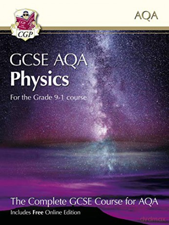 Grade 9-1 GCSE Physics for AQA: Student Book with Online Edition: unbeatable revision for mocks and exams in 2021 and 2022 (CGP GCSE Physics 9-1 Revision) [KSIĄŻKA]