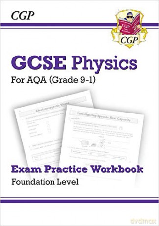 Grade 9-1 GCSE Physics: AQA Exam Practice Workbook - Foundation: perfect for home learning and 2021 assessments (CGP GCSE Physics 9-1 Revision) [KSIĄŻKA]