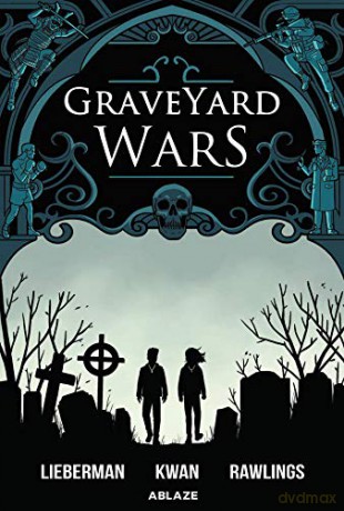 Graveyard Wars Vol 1 - A J Lieberman [KOMIKS]