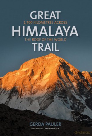 Great Himalaya Trail - 1,700 kilometers across the roof of the world: 1,700 kilometres across the roof of the world - Gerda Pauler [KSIĄŻKA]