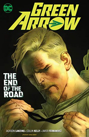 Green Arrow Volume 8: The End of the Road - Jackson Lanzing [KOMIKS]