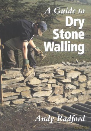 Guide to Dry Stone Walling - Andy Radford [KSIĄŻKA]