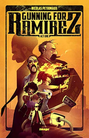 Gunning For Ramirez, Volume 1 - Nicolas Petrimaux [KOMIKS]